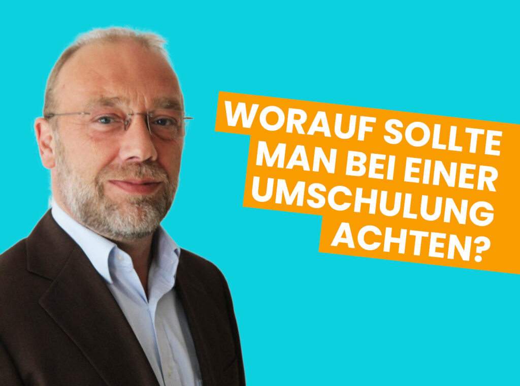 Worauf man bei einer Umschulung achten sollte